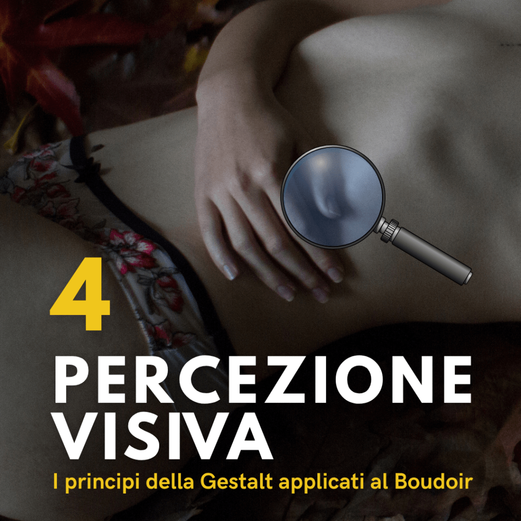 Percezione visiva 4: i principi della Gestalt applicati alla fotografia&nbsp;Boudoir